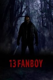 فيلم 13 Fanboy 2021 مترجم اون لاين