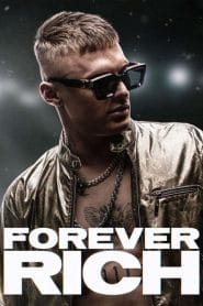 فيلم Forever Rich 2021 مترجم اون لاين