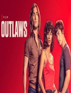 فيلم Outlaws 2021 مترجم اون لاين