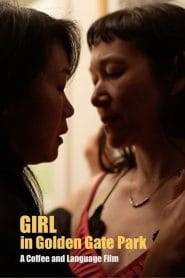 فيلم Girl in Golden Gate Park 2021 مترجم اون لاين