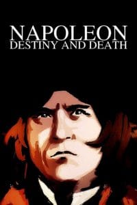 فيلم Napoleon: Destiny and Death 2021 مترجم اون لاين