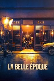 فيلم La Belle Époque 2019 مترجم اون لاين