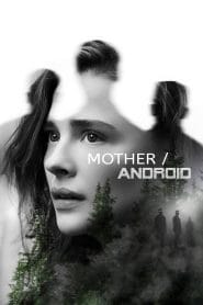 فيلم Mother/Android 2021 مترجم اون لاين