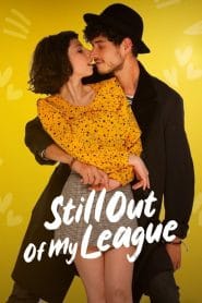 فيلم Still Out of My League 2021 مترجم اون لاين
