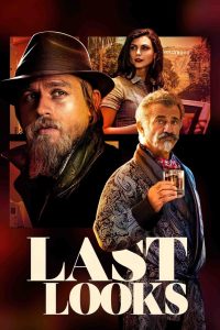 فيلم Last Looks 2021 مترجم اون لاين