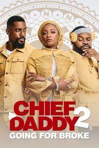 فيلم Chief Daddy 2: Going for Broke 2021 مترجم اون لاين