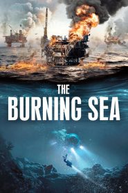 فيلم The Burning Sea 2021 مترجم اون لاين