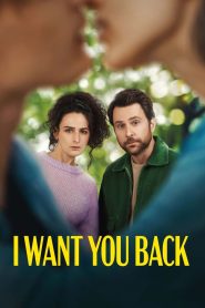 فيلم I Want You Back 2022 مترجم اون لاين