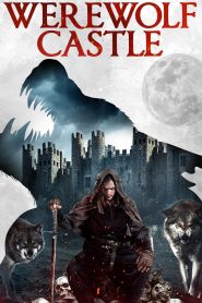 فيلم Werewolf Castle 2021 مترجم اون لاين