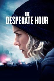 فيلم The Desperate Hour 2021 مترجم اون لاين