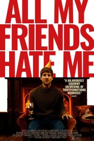 فيلم All My Friends Hate Me 2022 مترجم اون لاين