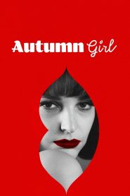فيلم Autumn Girl 2021 مترجم اون لاين