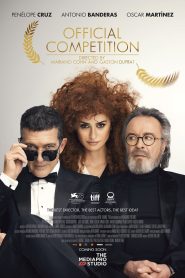 فيلم Official Competition 2021 مترجم اون لاين