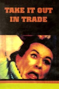 فيلم Take It Out in Trade 1970 اون لاين للكبار فقط