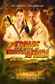 فيلم Escape Through Africa 2022 مترجم اون لاين