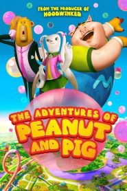 فيلم The Adventures of Peanut and Pig 2022 مترجم اون لاين