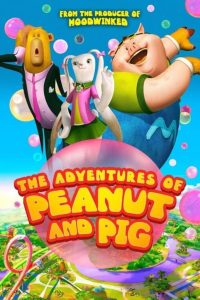 فيلم The Adventures of Peanut and Pig 2022 مترجم اون لاين
