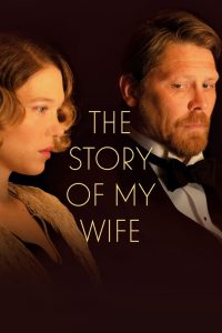 فيلم The Story of My Wife 2021 مترجم اون لاين