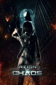 فيلم Reign of Chaos 2022 مترجم اون لاين