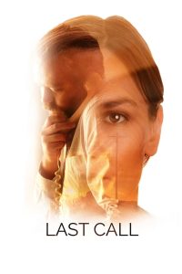 فيلم Last Call 2019 مترجم اون لاين