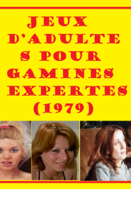 فيلم Jeux d’adultes pour gamines expertes 1979 اون لاين للكبار فقط