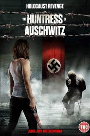 فيلم The Huntress of Auschwitz 2022 مترجم اون لاين