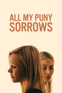 فيلم All My Puny Sorrows 2021 مترجم اون لاين