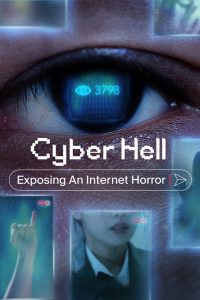 فيلم Cyber Hell: Exposing an Internet Horror 2022 مترجم اون لاين