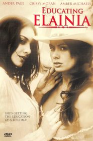 فيلم Educating Elainia 2006 اون لاين للكبار فقط
