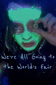 فيلم We’re All Going to the World’s Fair 2021 مترجم اون لاين