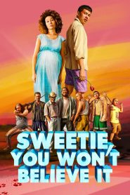 فيلم Sweetie, You Won’t Believe It 2020 مترجم اون لاين
