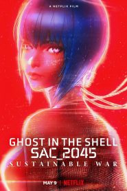 فيلم Ghost in the Shell: SAC_2045 Sustainable War 2021 مترجم اون لاين