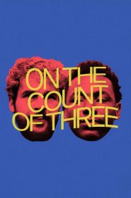فيلم On the Count of Three 2021 مترجم اون لاين