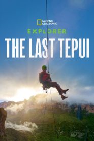 فيلم Explorer: The Last Tepui 2022 مترجم اون لاين