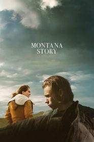 فيلم Montana Story 2021 مترجم اون لاين