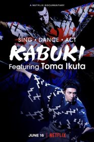 فيلم Sing, Dance, Act: Kabuki featuring Toma Ikuta 2022 مترجم اون لاين