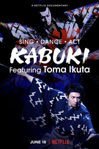 فيلم Sing, Dance, Act: Kabuki featuring Toma Ikuta 2022 مترجم اون لاين