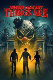 فيلم Where the Scary Things Are 2022 مترجم اون لاين