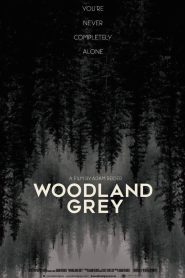 فيلم Woodland Grey 2021 مترجم اون لاين