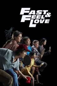 فيلم Fast & Feel Love 2022 مترجم اون لاين