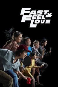 فيلم Fast & Feel Love 2022 مترجم اون لاين