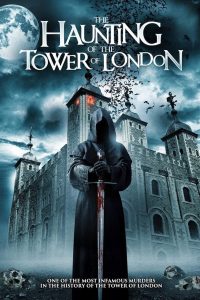 فيلم The Haunting of the Tower of London 2022 مترجم اون لاين