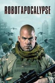 فيلم Robot Apocalypse 2021 مترجم اون لاين