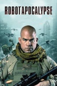 فيلم Robot Apocalypse 2021 مترجم اون لاين