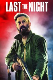 فيلم Last the Night 2022 مترجم اون لاين