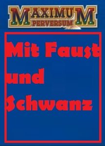 فيلم Maximum Perversum 36: Mit Faust und Schwanz 1993 اون لاين للكبار فقط