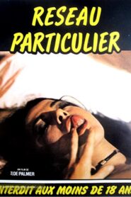 فيلم Réseau particulier 1982 اون لاين للكبار فقط
