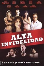 فيلم Alta infidelidad 2006 اون لاين للكبار فقط