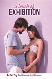 فيلم A Touch Of Exhibition 2024 اون لاين للكبار فقط