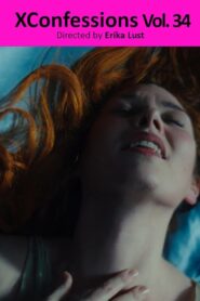فيلم XConfessions Vol.34 2023 اون لاين للكبار فقط